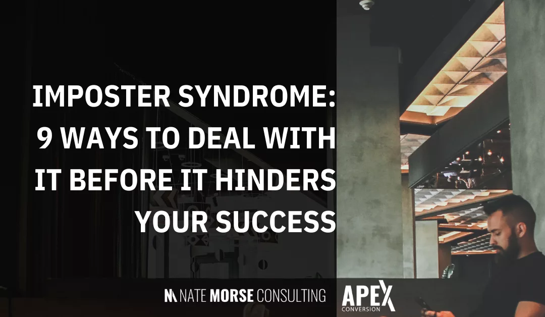 Imposter Syndrome: 9 Ways to Deal With It Before It Hinders Your Success