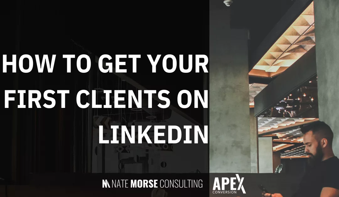 How to Go from Feeling Hesitant, Unseen, and Clientless to Confident and Securing Your First Client on LinkedIn In Just 30 Days