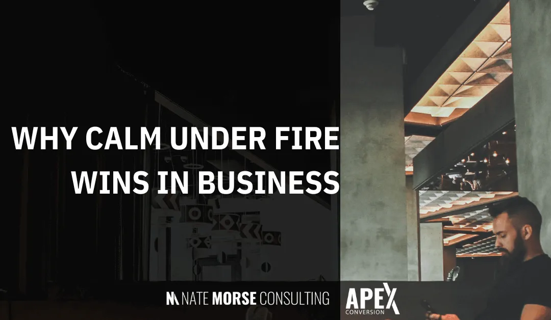 Why Calm Under Fire Wins in Business
